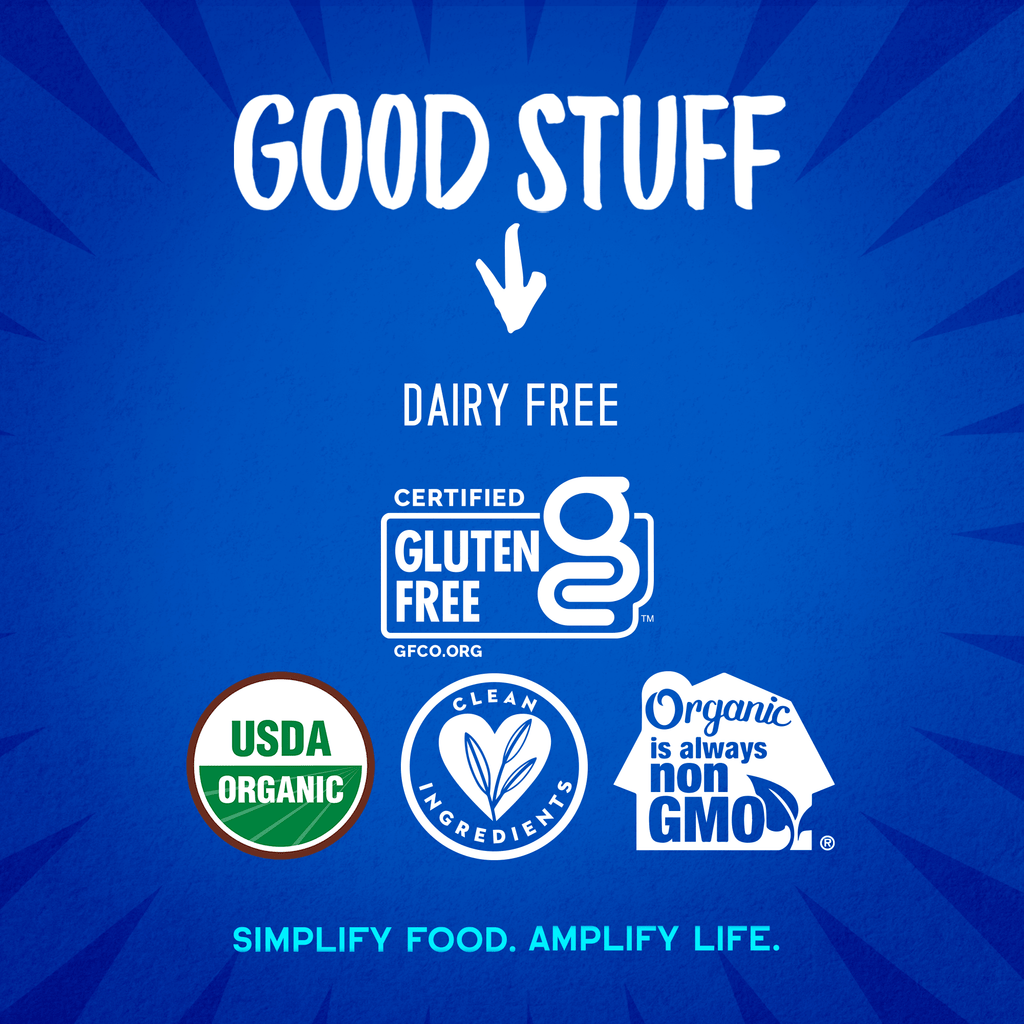 Organic Classic Greek- Good Stuff, Dairy Free; 0 grams sugar; simplify food. Amplify life
